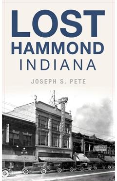 Coperta cărții 'Lost Hammond, Indiana - Joseph S. Pete'