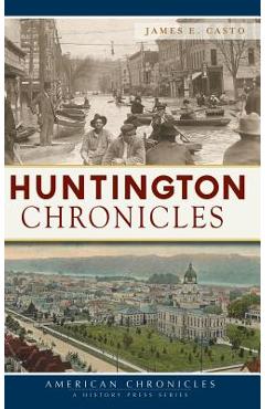 Coperta cărții 'Huntington Chronicles - James E. Casto'