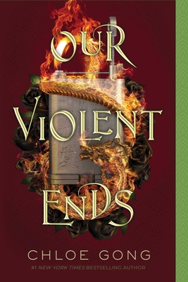 Our Violent Ends - Chloe Gong