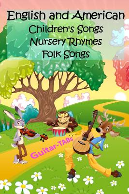 Coperta cărții 'English and American Children's Songs Nursery Rhymes Folk Songs: Guitar-TABs - Michael Mohring'