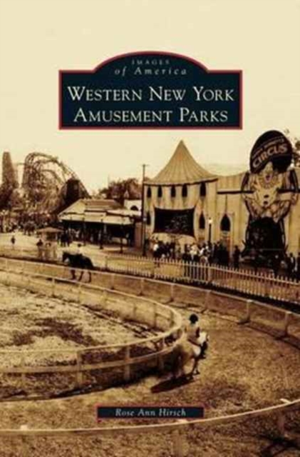 Western New York Amusement Parks - Rose Ann Hirsch