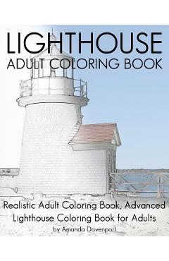 Coperta cărții 'Lighthouse Adult Coloring Book: Realistic Adult Coloring Book, Advanced Lighthouse Coloring Book for Adults - Amanda'