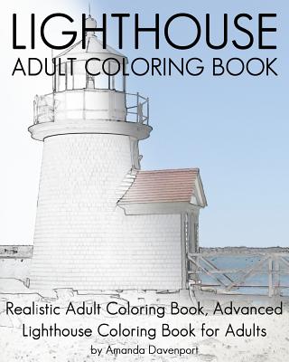 Coperta cărții 'Lighthouse Adult Coloring Book: Realistic Adult Coloring Book, Advanced Lighthouse Coloring Book for Adults - Amanda'