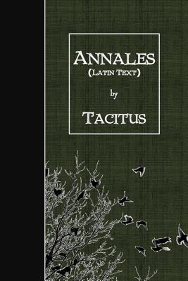 Annales: Latin Text - Tacitus