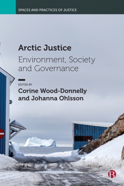 Arctic Justice: Environment, Society and Governance - Aaron Cooper
