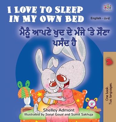 Coperta cărții 'I Love to Sleep in My Own Bed (English Punjabi Bilingual Book for Kids): Punjabi Gurmukhi India - Shelley Admont'