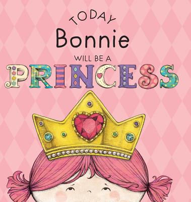 Today Bonnie Will Be a Princess - Paula Croyle
