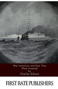 Coperta cărții 'War Inventions and How They Were Invented - Charles Gibson'