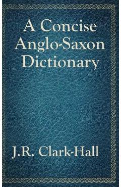 Coperta cărții 'A Concise Anglo-Saxon Dictionary - J. R. Clark-hall'