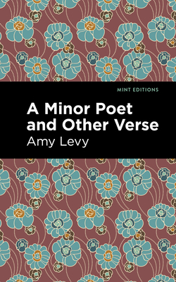 Coperta cărții 'A Minor Poet and Other Verse - Amy Levy'