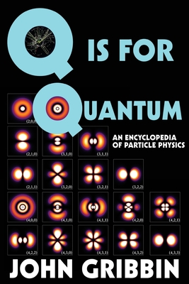 Coperta cărții 'Q is for Quantum: An Encyclopedia of Particle Physics - John Gribbin'
