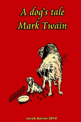 A dog's tale Mark Twain - Iacob Adrian