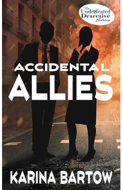 Coperta cărții 'Accidental Allies - Karina Bartow'