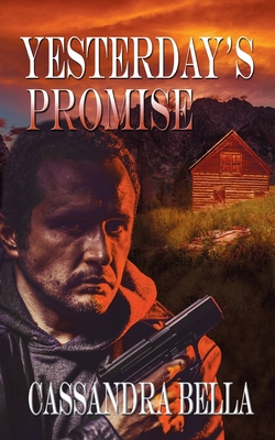 Yesterday's Promise - Cassandra Bella