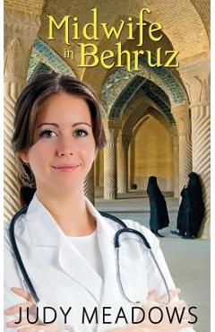 Coperta cărții 'Midwife in Behruz - Judy Meadows'
