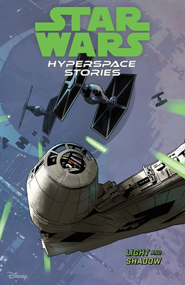 Star Wars: Hyperspace Stories Volume 3--Light and Shadows - Amanda Deibert