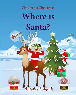 Where is Santa: Children's Christmas Picture book, Santa Claus book, Childrens Santa, Santa books for toddlers, Santa Picture books - Hippidoo