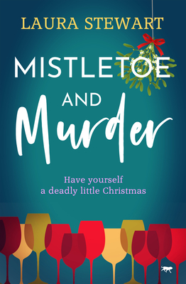 Mistletoe and Murder - Laura Stewart
