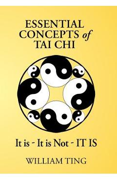 Coperta cărții 'Essential Concepts of Tai Chi - William Ting'