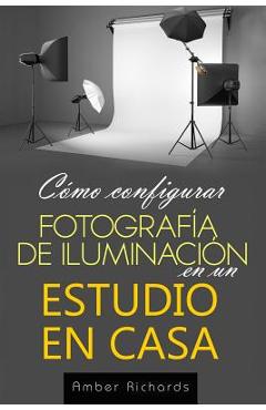 Poza produsului Cómo configurar Fotografía de Iluminación en un Estudio en Casa - Amber Richards