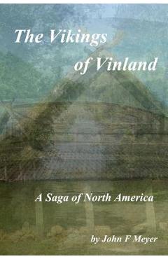 Coperta cărții 'The Vikings of Vinland: A Saga of North America - John F. Meyer'