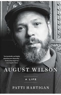 August Wilson: A Life - Patti Hartigan