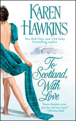 To Scotland, with Love - Karen Hawkins