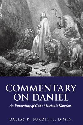 Commentary on Daniel - Dallas Burdette D. Min