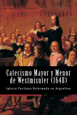 Catecismo Mayor y Menor de Westmisnter - Edgar Ibarra