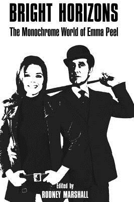 Coperta cărții 'Bright Horizons: The Monochrome World of Emma Peel - Richard Cogzell'