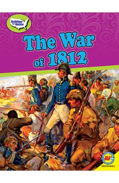 Coperta cărții 'The War of 1812 - Kevin Cunningham'