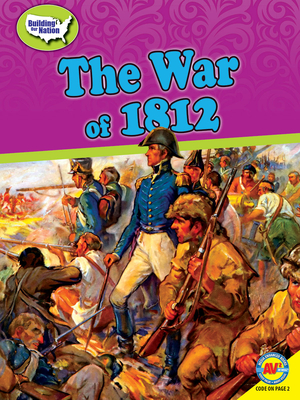 Coperta cărții 'The War of 1812 - Kevin Cunningham'