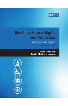 Coperta cărții 'Bioethics, Human Rights and Health Law 2e - Ames Dhai'