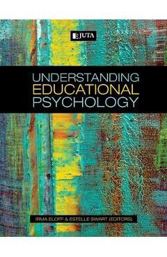 Coperta cărții 'Understanding Educational Psychology - Irma Eloff'