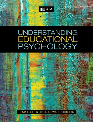 Understanding Educational Psychology - Irma Eloff