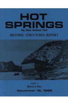 Coperta cărții 'Hot Springs Big Bend National Park Historic Structures Report: Part 1 Historical Data - Benjamin Levy'