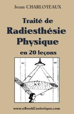 Poza produsului Traité de Radiesthésie Physique - Jean Charloteaux