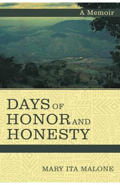 Coperta cărții 'Days of Honor and Honesty: A Memoir - Mary Ita Malone'