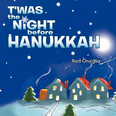 T'Was the Night Before Hanukkah - Rod Oneglia