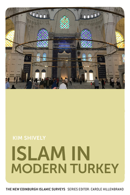 Islam in Modern Turkey - Kim Shively