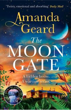 Coperta cărții 'The Moon Gate: A Sweeping Tale of Love, War and a House of Secrets for Fans of Historical Fiction New for 2023 - Amanda'