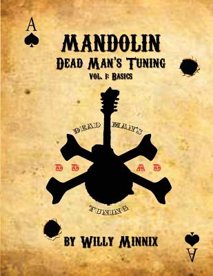 Mandolin: Dead Man's Tuning Vol. 1 - Willy Minnix