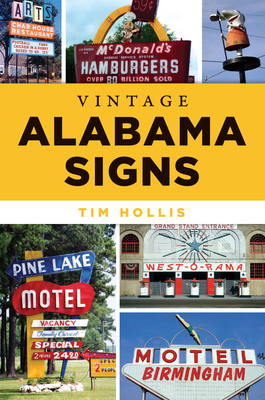 Vintage Alabama Signs - Tim Hollis