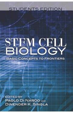 Poza produsului Stem Cell Biology Basic Concepts to Frontiers Students Edition - Paolo Dinardo