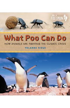 Poza produsului What Poo Can Do: How Animals Are Fighting the Climate Crisis - Yolanda Ridge