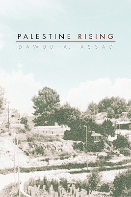 Palestine Rising - Dawud A. Assad