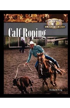 Coperta cărții 'Calf Roping - Kimberly King'