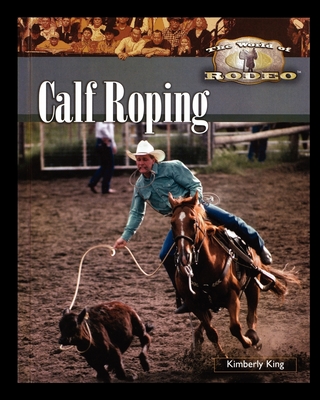 Coperta cărții 'Calf Roping - Kimberly King'