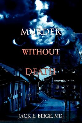 Murder Without Death - Jack E. Birge