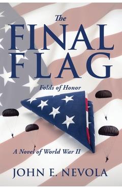 Coperta cărții 'The Final Flag - John E. Nevola'
